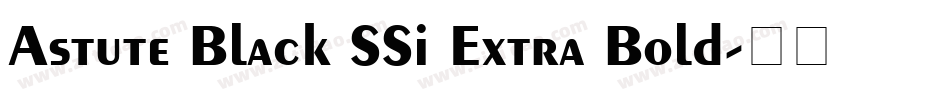 Astute Black SSi Extra Bold字体转换